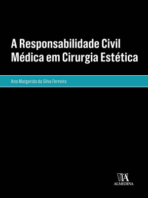 cover image of A Responsabilidade Civil Médica em Cirurgia Estética